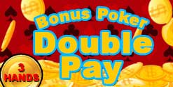 Bonus Poker double Pay 3 hands Game